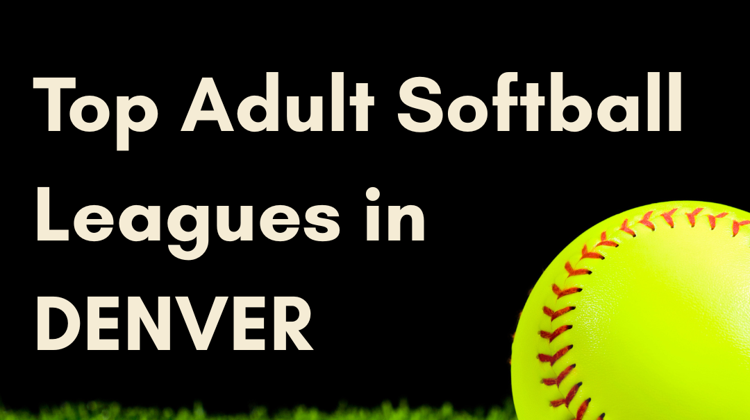 Top Adult Softball Leagues in Denver