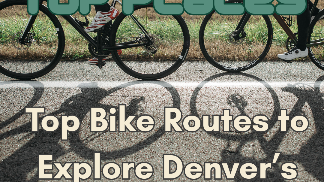 Top Bike Routes to Explore Denver's Landmarks