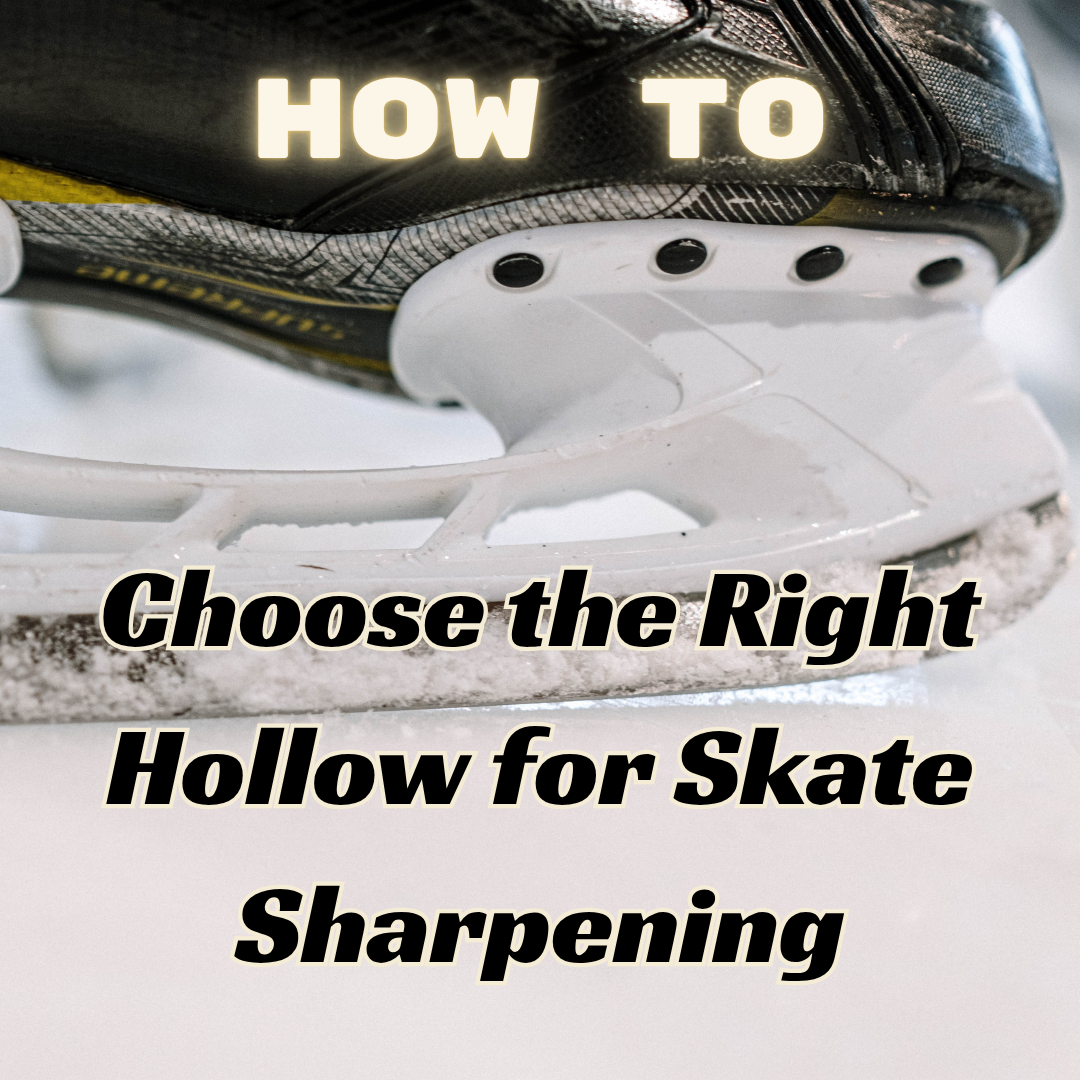 How to Choose the Right Hollow for Skate Sharpening: A Skater’s Guide to Performance and Control