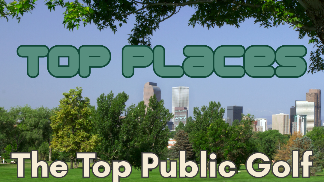 Top 5 Public Golf Courses in the Denver Area
