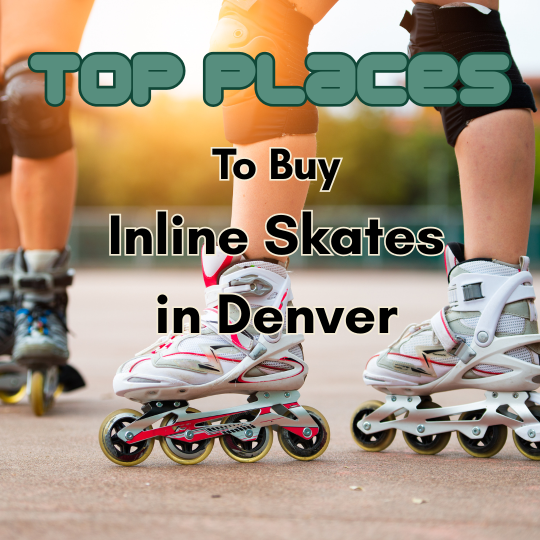 Top Places to Buy Inline Skates in Denver