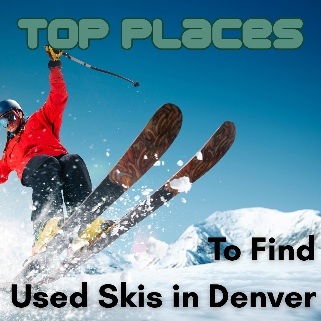 Where to Get Used Skis in Denver