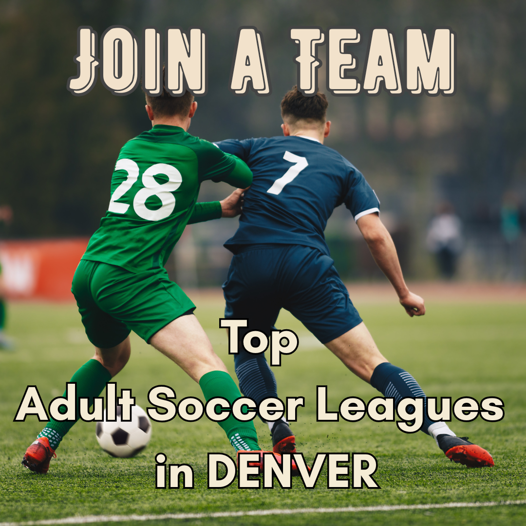 Top Adult Soccer Leagues in Denver