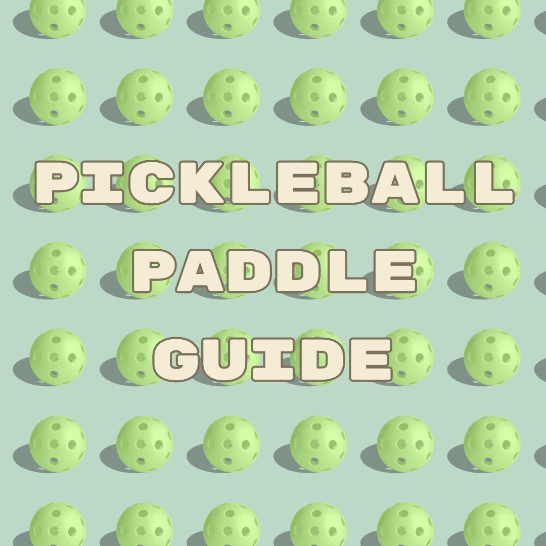Pickleball Paddle Guide
