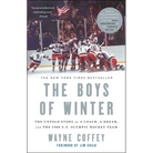 The Boys of Winter: The Untold Story of a Coach, a Dream, and the 1980 U.S. Olympic Hockey Team