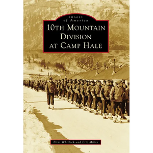 10th Mountain Division at Camp Hale cover