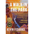 A Walk in the Park: The True Story of a Spectacular Misadventure in the Grand Canyon